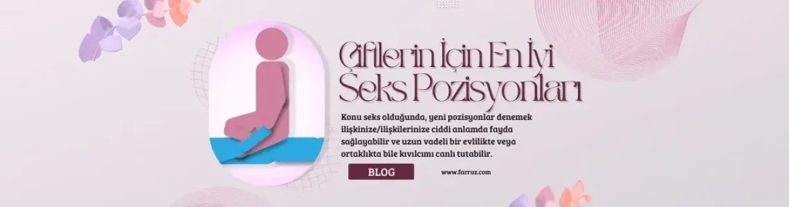 Çiftlerin Deneyebileceği En İyi Seks Pozisyonları Çiftlerin Deneyebileceği En İyi Seks Pozisyonları